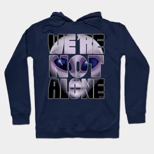 We’re not Alone - Alien Design Hoodie